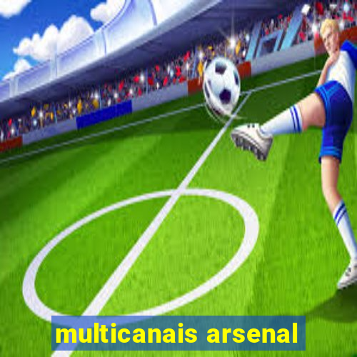 multicanais arsenal